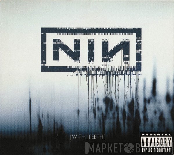 Nine Inch Nails  - With Teeth
