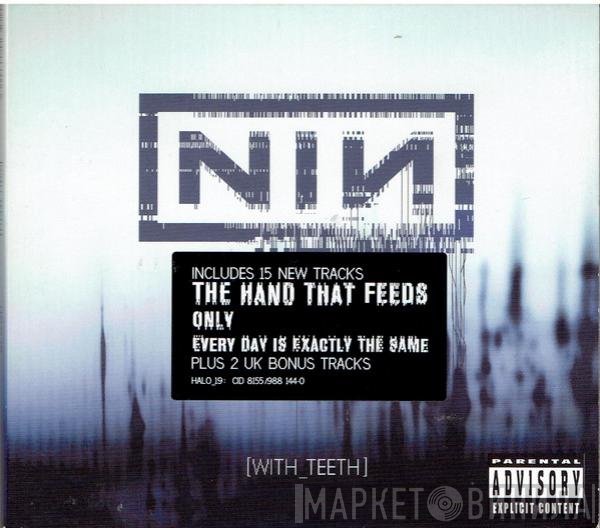 Nine Inch Nails  - With Teeth