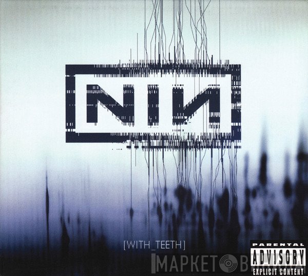 Nine Inch Nails  - With Teeth