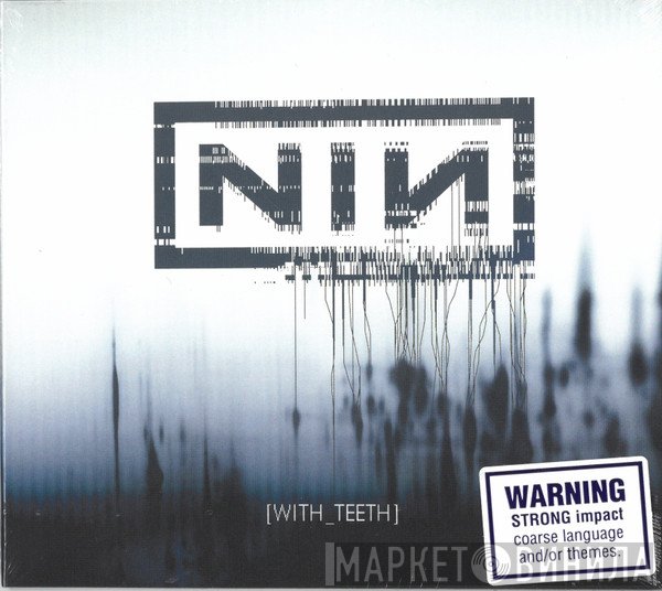 Nine Inch Nails  - With Teeth