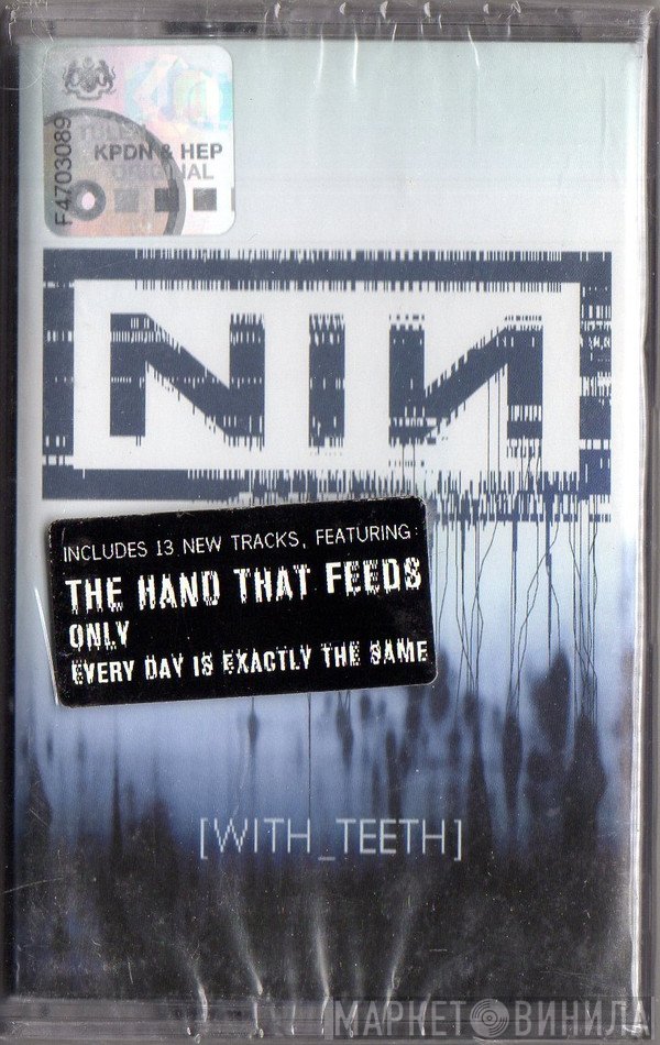Nine Inch Nails  - With Teeth