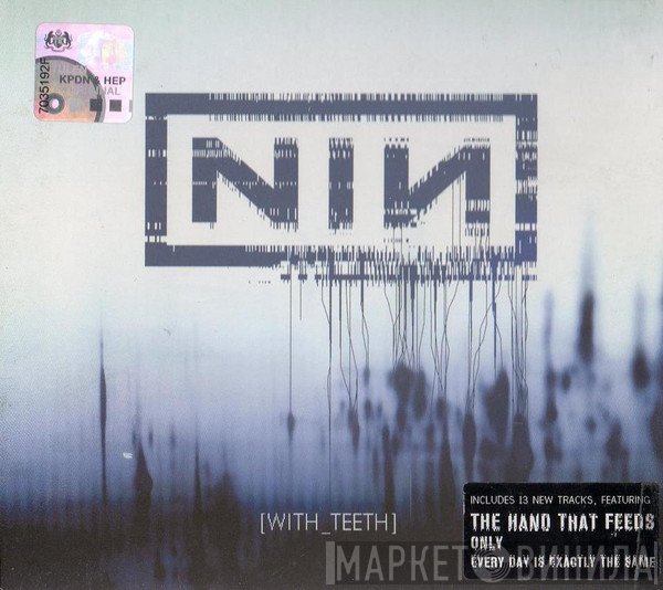 Nine Inch Nails  - With Teeth