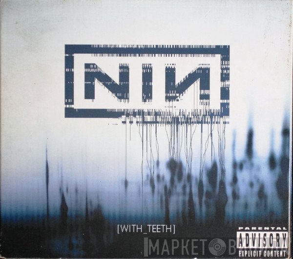 Nine Inch Nails  - With Teeth