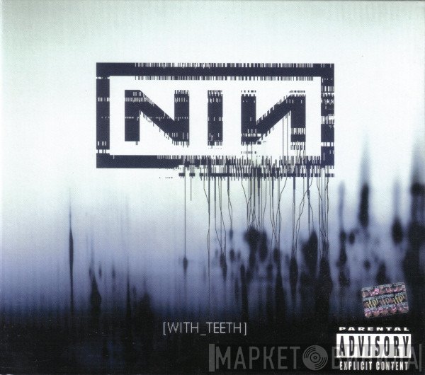 Nine Inch Nails  - With Teeth