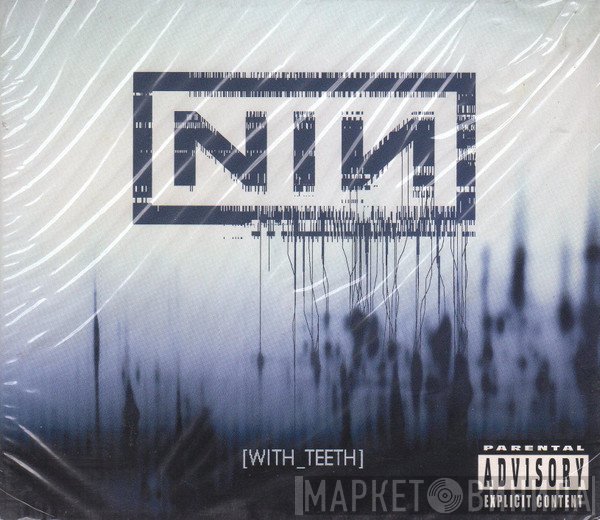 Nine Inch Nails  - With Teeth