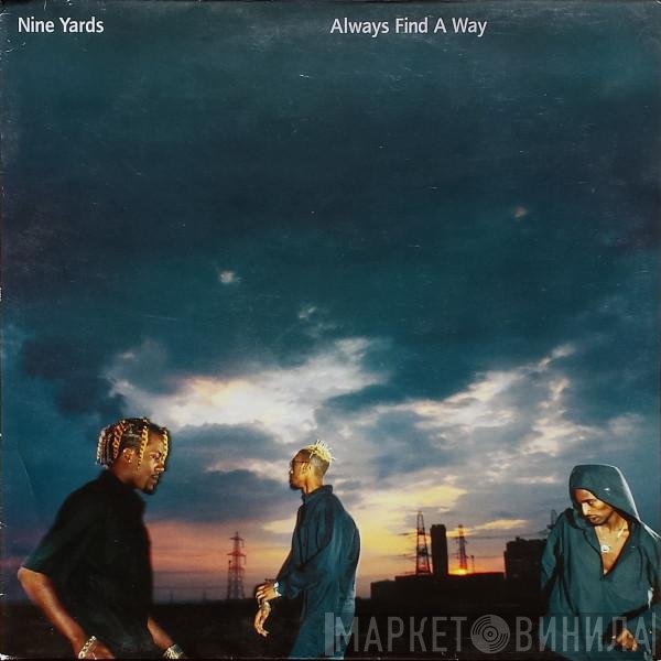 Nine Yards - Always Find A Way