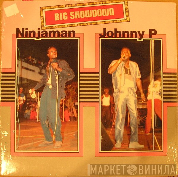 Ninjaman / Johnny P  - Big Showdown