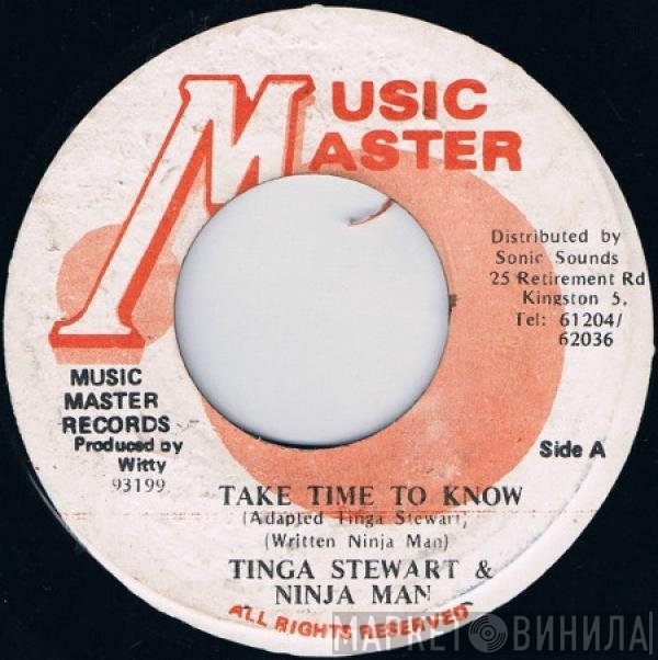 Ninjaman, Tinga Stewart - Take Time To Know