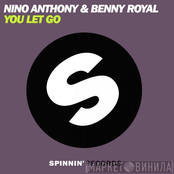 Nino Anthony & Benny Royal  - You Let Go