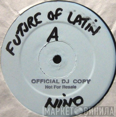 Nino - Future Of Latin / The Gun