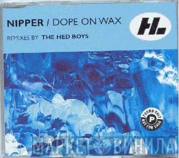 Nipper - Dope On Wax