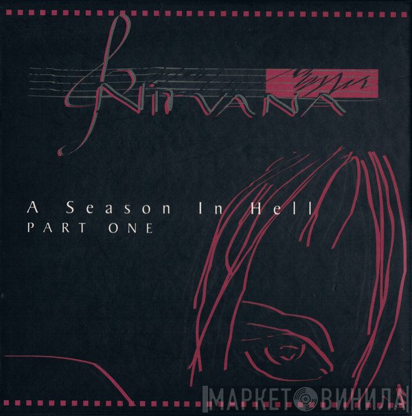 Nirvana  - A Season In Hell Part One