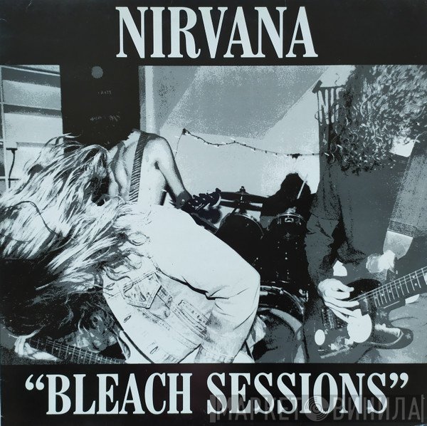 Nirvana  - Bleach Sessions