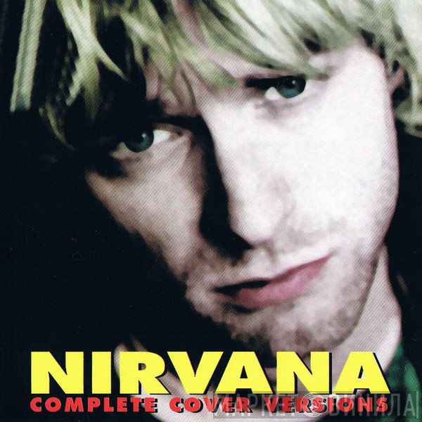 Nirvana  - Complete Cover Versions