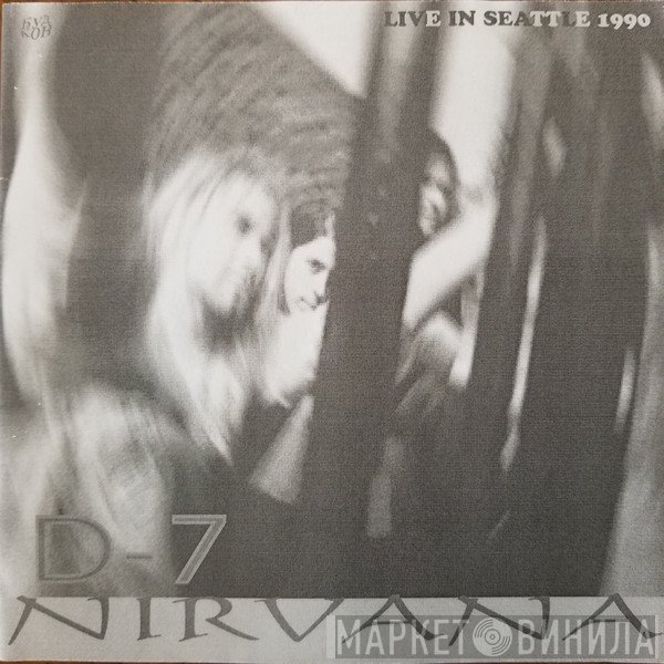 Nirvana  - D-7 - Live In Seattle 1990