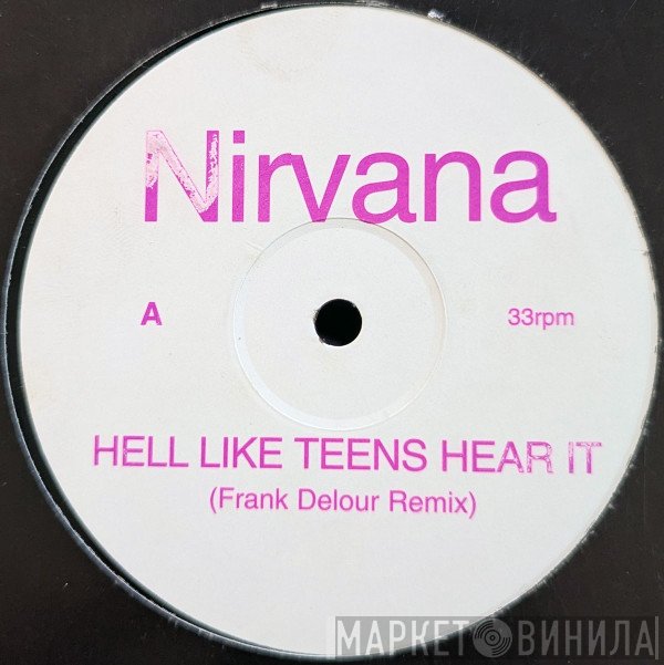 Nirvana - Hell Like Teens Hear It