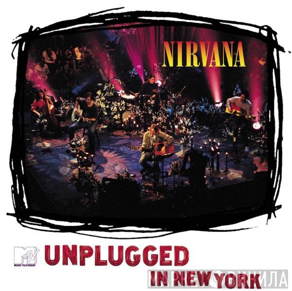 Nirvana  - MTV Unplugged In New York