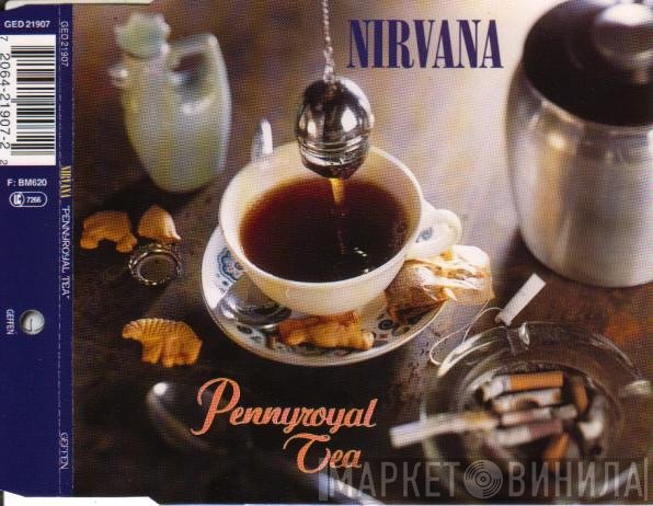 Nirvana  - Pennyroyal Tea