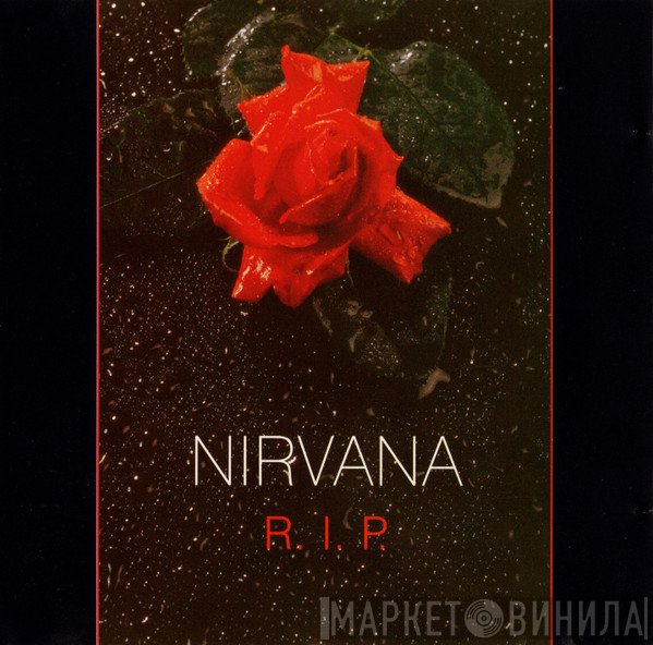 Nirvana  - R.I.P.