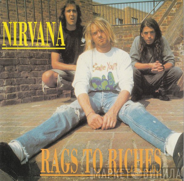Nirvana  - Rags To Riches