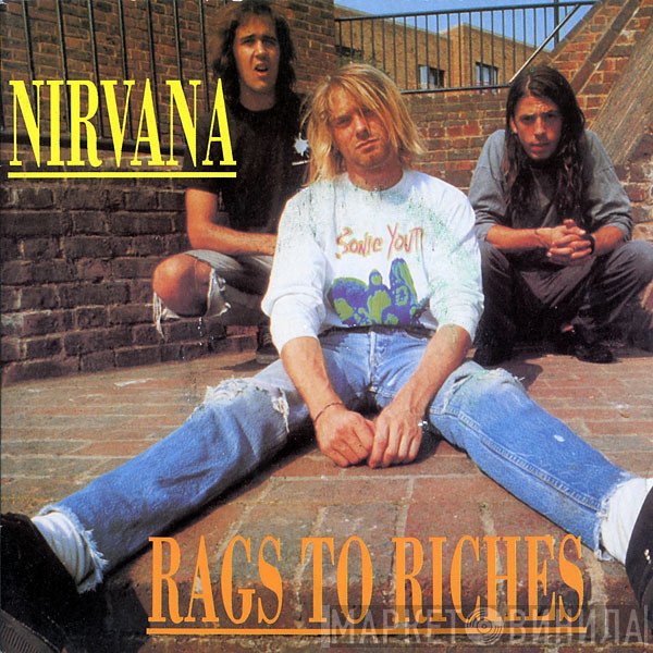 Nirvana  - Rags To Riches
