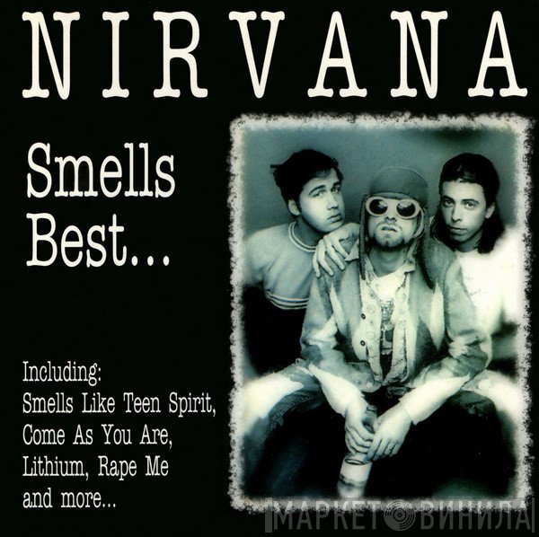 Nirvana  - Smells Best...