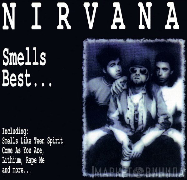 Nirvana  - Smells Best...