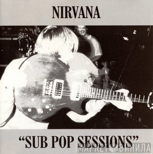 Nirvana  - Sub Pop Sessions