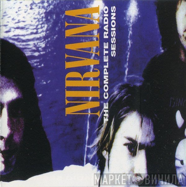 Nirvana  - The Complete Radio Sessions