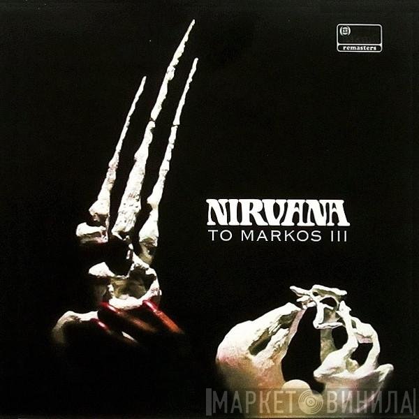 Nirvana   - To Markos III