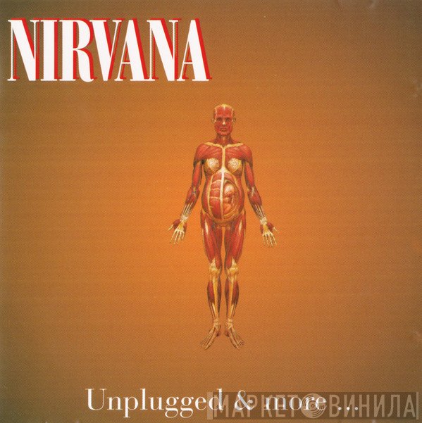Nirvana  - Unplugged & More ...