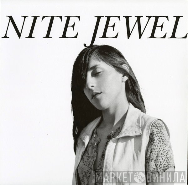 Nite Jewel - It Goes Through Your Head