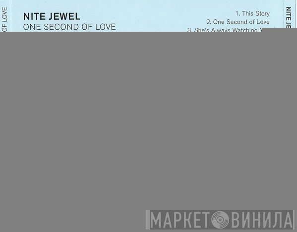 Nite Jewel - One Second Of Love