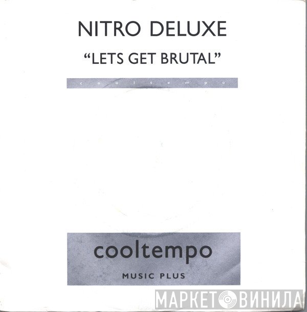Nitro Deluxe - Let's Get Brutal