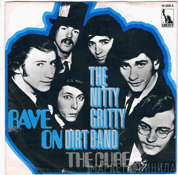 Nitty Gritty Dirt Band  - Rave On / The Cure