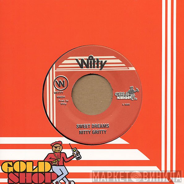 Nitty Gritty - Sweet Dreams
