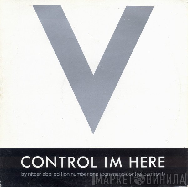 Nitzer Ebb - Control Im Here Edition Number One (Command Control Confront)