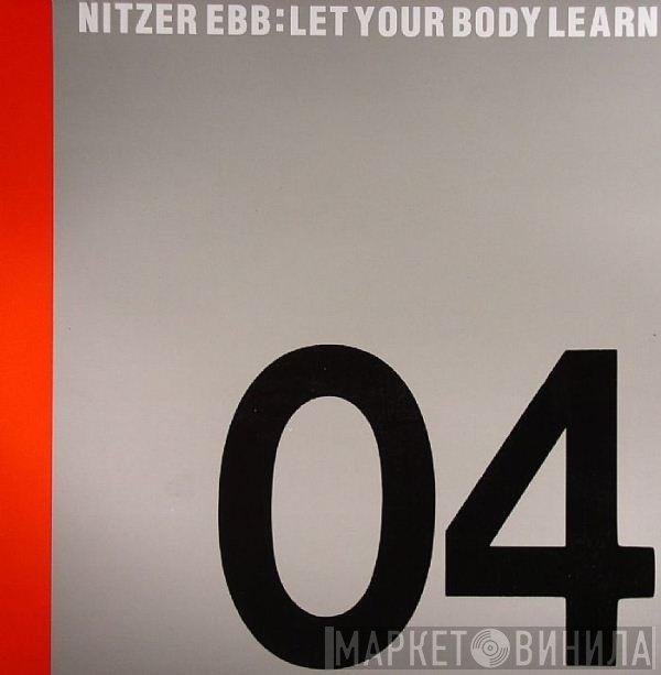 Nitzer Ebb  - Let Your Body Learn