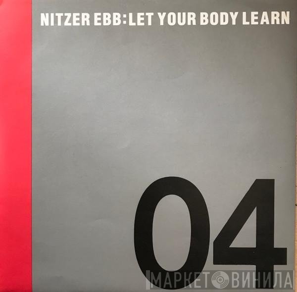 Nitzer Ebb  - Let Your Body Learn