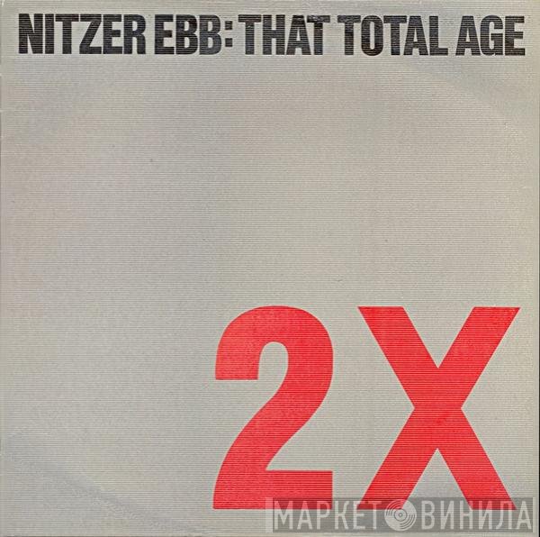 Nitzer Ebb  - That Total Age