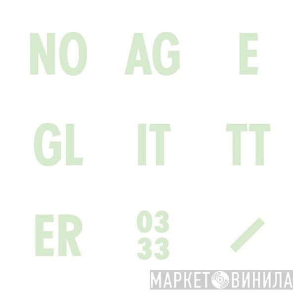 No Age  - Glitter