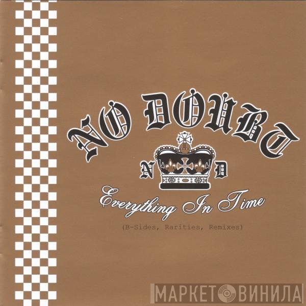 No Doubt  - Everything In Time (B-Sides, Rarities, Remixes)