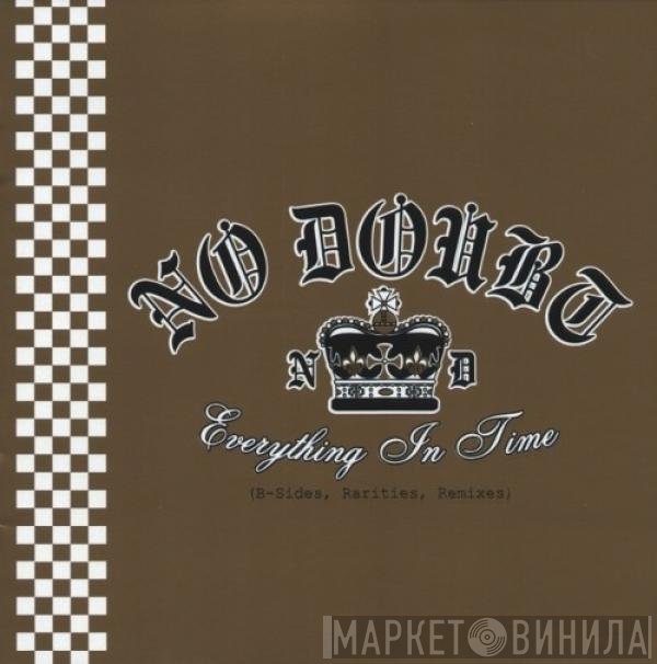 No Doubt  - Everything In Time (B-Sides, Rarities, Remixes)