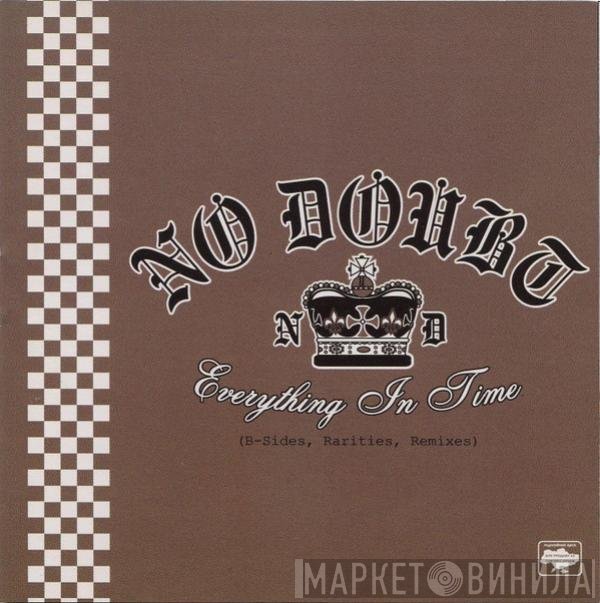 No Doubt  - Everything In Time (B-Sides, Rarities, Remixes)