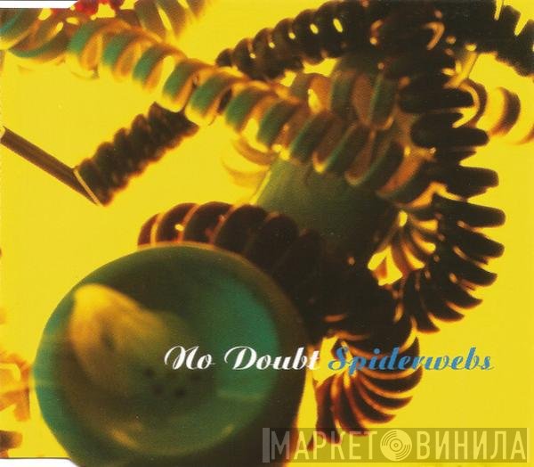 No Doubt  - Spiderwebs