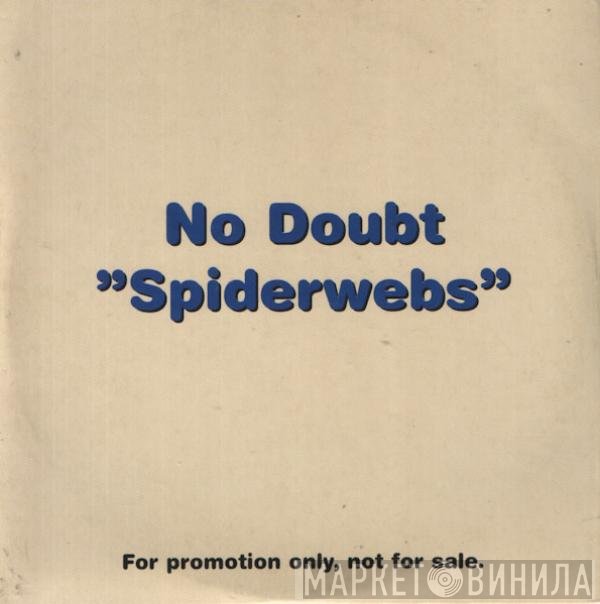 No Doubt  - Spiderwebs