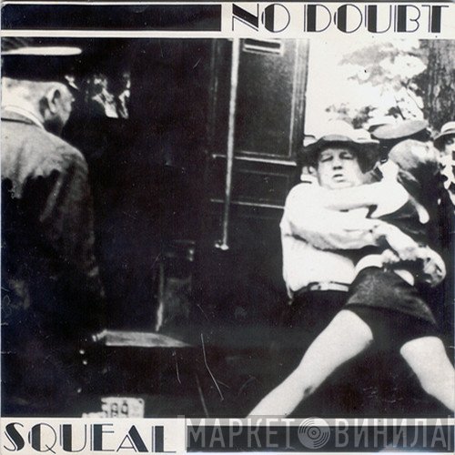No Doubt  - Squeal