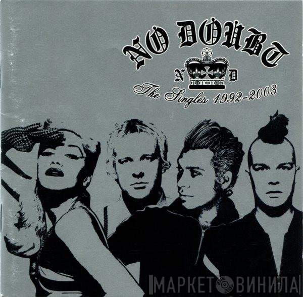 No Doubt  - The Singles 1992 - 2003