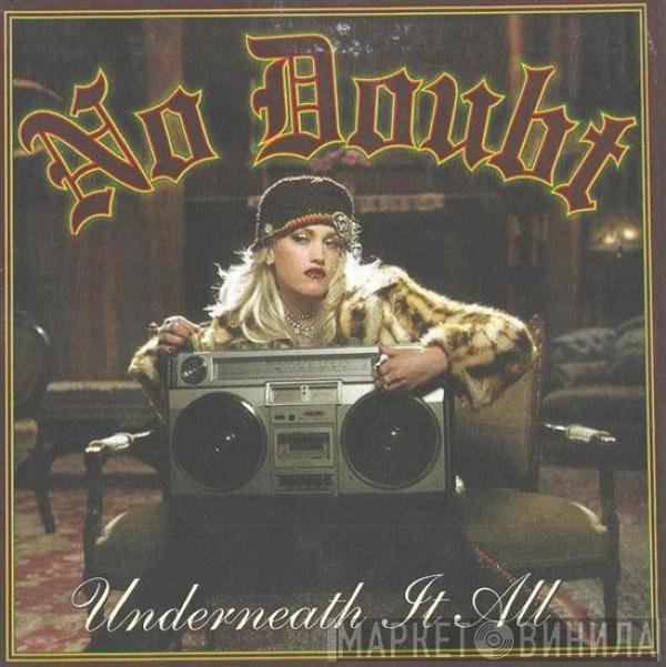 No Doubt  - Underneath It All