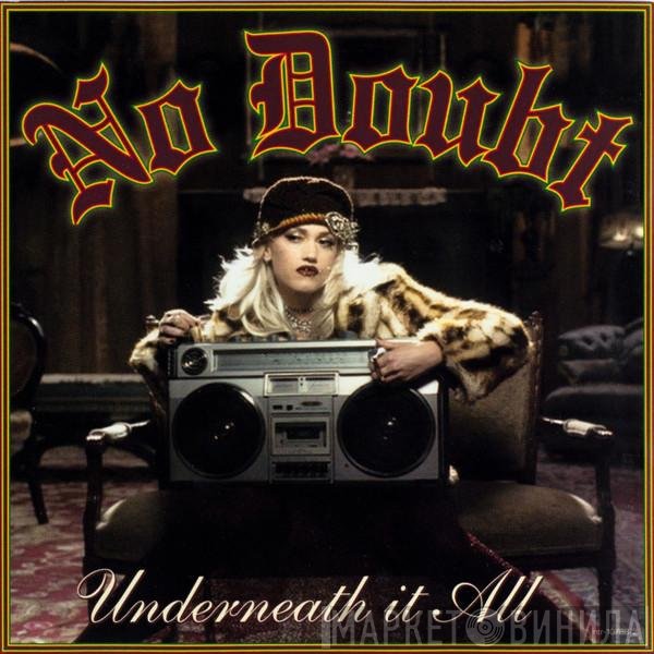 No Doubt  - Underneath It All